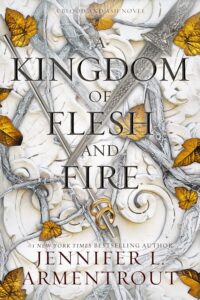 A Kingdom of Flesh and Fire by Jennifer L. Armentrout Book Review & Summary