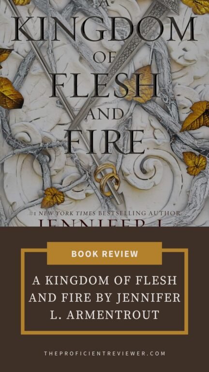 Book cover of Kingdom of Flesh and Fire by Jennifer L. Armentrout, featuring swords, leaves, and a fantasy-themed summary banner below.