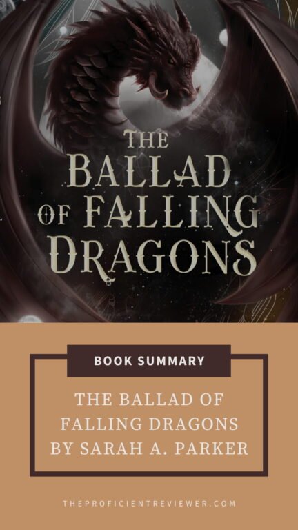 Cover for Sarah A. Parker’s The Ballad of Falling Dragons book summary, with fierce dragon art and bold white title on a dark mystical background.